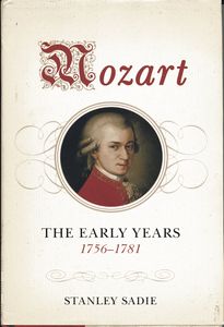 Mozart: The Early Years 1756-1781