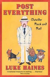 Post Everything: Outsider Rock and Roll 1997-2005