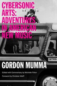 Cybersonic Arts: Adventures In American New Music