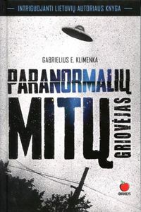 Paranormalių mitų griovėjas