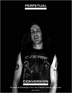 Perpetual Conversion: 30 Years & Counting in the Life of Metal Veteran Dan Lilker