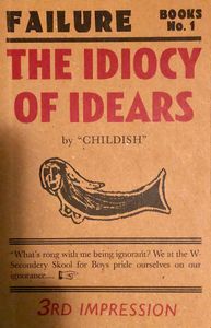 The Idiocy Of Idears
