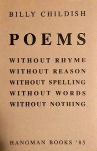 Poems: Without Rhyme, Without Reason, Without Spelling, Without Words, Without Nothing