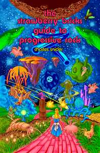 The Strawberry Bricks Guide to Progressive Rock