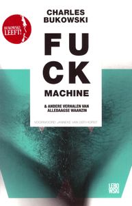 Fuck Machine & Andere Verhalen van Alledaagse Waanzin
