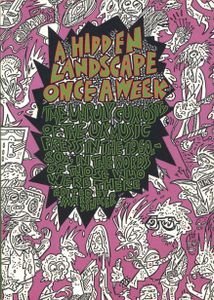 A Hidden Landscape Once a Week: The Unruly Curiosity of the British Music Press from the '60s to the '80s... By Those Who Made It Happen