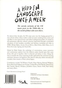 A Hidden Landscape Once a Week: The Unruly Curiosity of the British Music Press from the '60s to the '80s... By Those Who Made It Happen