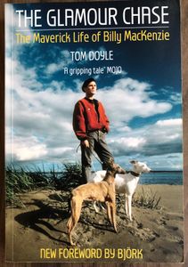 The Glamour Chase (The Maverick Life of Billy MacKenzie)