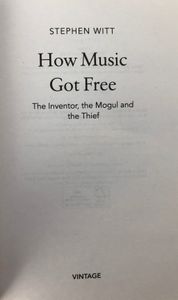 How Music Got Free: The Inventor, the Music Man, and the Thief