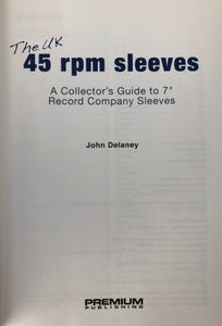 The UK 45 rpm Sleeves: A Collector's Guide to 7" Record Company Sleeves