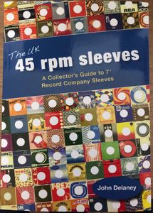 The UK 45 rpm Sleeves: A Collector's Guide to 7" Record Company Sleeves