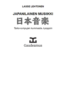 Japanilainen musiikki. Taiko-rumpujen kuminasta J-poppiin