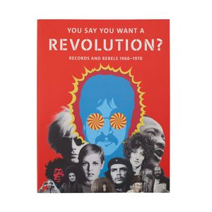 You Say You Want A Revolution? (Records And Rebels 1966-1970)