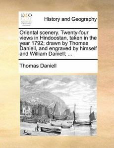 Oriental Scenery: Twenty-Four Views in Hindoostan, Taken in The Year 1792