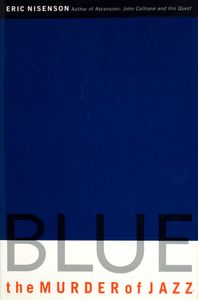 Blue: The Murder of Jazz