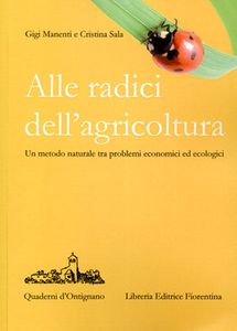 Alle radici dell'agricoltura: Un metodo naturale tra problemi economici ed ecologici