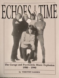 Echoes In Time: The Garage and Psychedelic Music Explosion 1980-1990