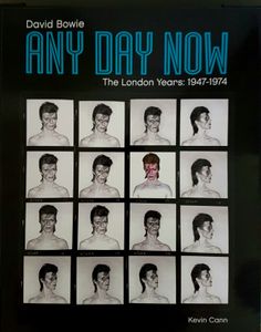 Any Day Now: David Bowie The London Years: 1947-1974
