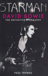 Starman: David Bowie: The Definitive Biography