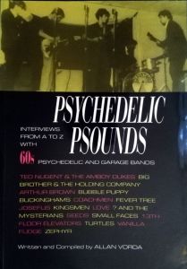 Psychedelic Psounds - Interviews From A - Z With 60s Psychedelic And Garage Bands