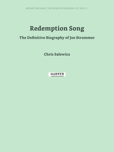 Redemption Song: The Definitive Biography of Joe Strummer
