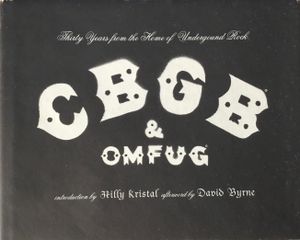 CBGB & OMFUG: Thirty Years from the Home of Underground Rock