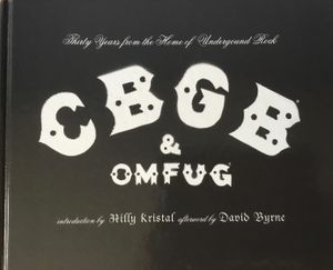 CBGB & OMFUG: Thirty Years from the Home of Underground Rock
