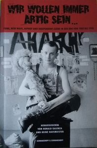 Wir Wollen Immer Artig Sein... Punk, New Wave, HipHop Und Independent-Szene In Der DDR Von 1980 Bis 1990