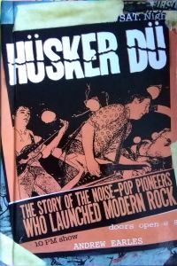 HÜSKER DÜ - The Story Of The Noise-Pop Pioneers Who Launched Modern Rock