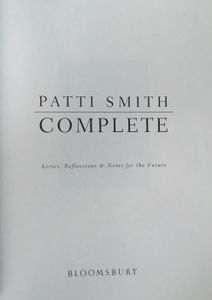 Patti Smith Complete: Lyrics, Reflections, and Notes For the Future