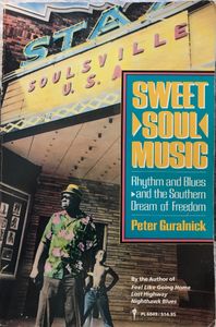 Sweet Soul Music: Rhythm and Blues and the Southern Dream of Freedom