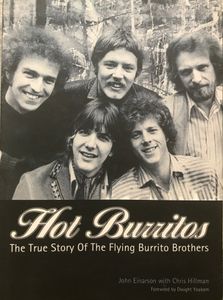Hot Burritos, The True Story Of the Flying Burrito Brothers