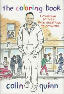 The Coloring Book: A Comedian Solves Race Relations in America