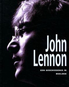 John Lennon een Geschiedenis in Beelden