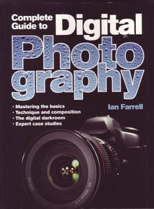Complete Guide to Digital Photography