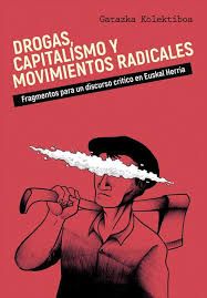 Drogas, Capitalismo y Movimientos Radicales
