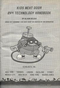 Codename: Kids Next Door 2x4 Technology Handbook