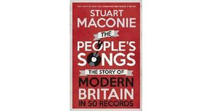 The People's Songs: The Story of Modern Britain in 50 Records