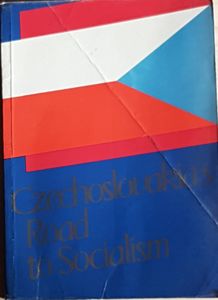 Czechoslovakia's Road To Socialism