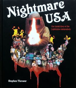 Nightmare USA: The Untold Story Of The Exploitation Independents
