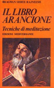 Il Libro Arancione. Tecniche Di Meditazione
