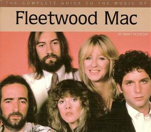 The Complete Guide to the Music of Fleetwood Mac