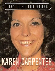 They Died Too Young Karen Carpenter