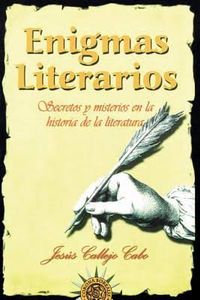 Enigmas literarios - Secretos y misterios de la historia de la literatura