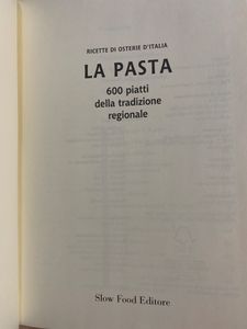La Pasta. Dagli Agnolotti Agli Ziti. 600 Piatti Della Cucina Regionale