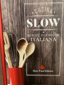 Cucina Slow. 500 Ricette Della Tradizione Italiana