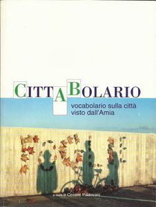 Cittabolario: Vocabolario sulla città visto dall'Amia