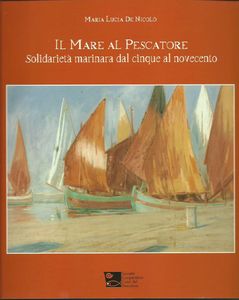 Il mare al pescatore: Solidarietà marinara dal cinque al novecento