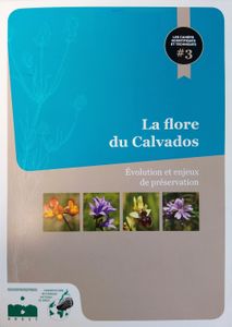 La flore du Calvados. Évolution et enjeux de préservation.