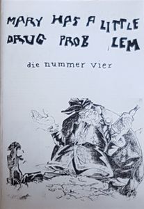 Mary Has A Little Drug Problem die Nummer vier